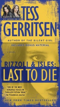 Last to Die: A Rizzoli & Isles Novel Last to Die: A Rizzoli & Isles Novel