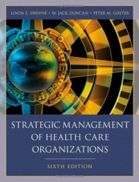 Strategic Management of Health Care Organizations Strategic Management of Health Care Organizations