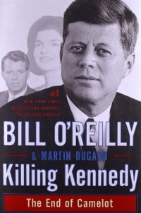 Killing Kennedy: The End of Camelot Killing Kennedy: The End of Camelot
