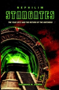 Nephilim Stargates: The Year 2012 and the Return of the Watchers Nephilim Stargates: The Year 2012 and the Return of the Watchers