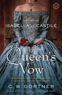 The Queen's Vow: A Novel of Isabella of Castile The Queen's Vow: A Novel of Isabella of Castile