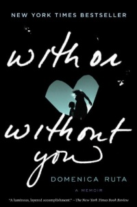With or Without You: A Memoir With or Without You: A Memoir