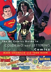 DC Comics Guide to Coloring and Lettering Comics DC Comics Guide to Coloring and Lettering Comics
