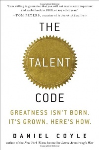 The Talent Code: Greatness Isn't Born. It's Grown. Here's How. The Talent Code: Greatness Isn't Born. It's Grown. Here's How.