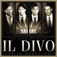 An Evening With Il Divo-Live In Barcelona (CD/DVD) An Evening With Il Divo-Live In Barcelona (CD/DVD)