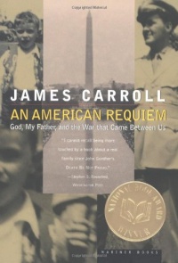 An American Requiem: God, My Father, and the War That Came Between Us An American Requiem: God, My Father, and the War That Came Between Us