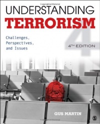Understanding Terrorism: Challenges, Perspectives, and Issues Understanding Terrorism: Challenges, Perspectives, and Issues