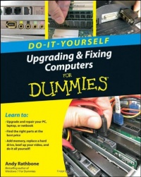 Upgrading and Fixing Computers Do-it-Yourself For Dummies Upgrading and Fixing Computers Do-it-Yourself For Dummies