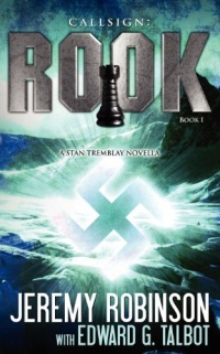 Callsign: Rook- Book 1 (A Stan Tremblay - Chess Team Novella) Callsign: Rook- Book 1 (A Stan Tremblay - Chess Team Novella)