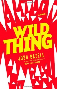 Wild Thing: A Novel (Dr. Pietro Brnwa) Wild Thing: A Novel (Dr. Pietro Brnwa)