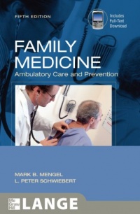 Family Medicine: Ambulatory Care and Prevention, Fifth Edition (LANGE Clinical Medicine) Family Medicine: Ambulatory Care and Prevention, Fifth Edition (LANGE Clinical Medicine)