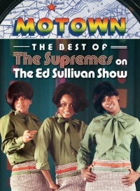 The Best of the Supremes on the Ed Sullivan Show The Best of the Supremes on the Ed Sullivan Show
