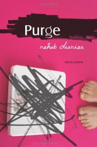 Purge: Rehab Diaries Purge: Rehab Diaries