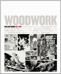 Woodwork: Wallace Wood 1927-1981 (English and Spanish Edition) Woodwork: Wallace Wood 1927-1981 (English and Spanish Edition)