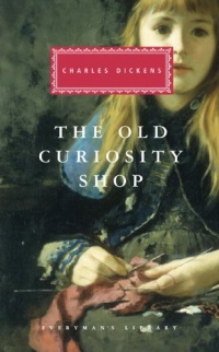 The Old Curiosity Shop (Everyman's Library Classics & Contemporary Classics) The Old Curiosity Shop (Everyman's Library Classics & Contemporary Classics)