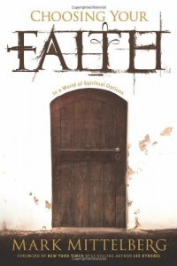 Choosing Your Faith: In a World of Spiritual Options Choosing Your Faith: In a World of Spiritual Options