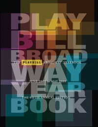 Playbill Broadway Yearbook June 2008 to May 2009 Playbill Broadway Yearbook June 2008 to May 2009