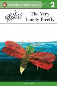 The Very Lonely Firefly (Penguin Young Readers, L2) The Very Lonely Firefly (Penguin Young Readers, L2)