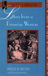 Letters from a Peruvian Woman (Texts & Translations) Letters from a Peruvian Woman (Texts & Translations)