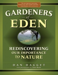 Gardeners of Eden: Rediscovering Our Importance to Nature Gardeners of Eden: Rediscovering Our Importance to Nature