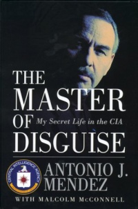 The Master of Disguise: My Secret Life in the CIA The Master of Disguise: My Secret Life in the CIA