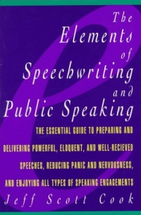 The Elements of Speechwriting and Public Speaking