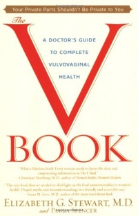 The V Book: A Doctor's Guide to Complete Vulvovaginal Health