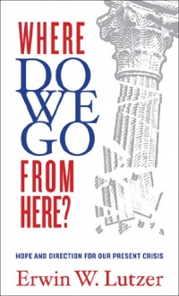 Where Do We Go From Here?: Hope and Direction in our Present Crisis Where Do We Go From Here?: Hope and Direction in our Present Crisis