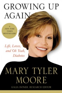 Growing Up Again: Life, Loves, and Oh Yeah, Diabetes Growing Up Again: Life, Loves, and Oh Yeah, Diabetes