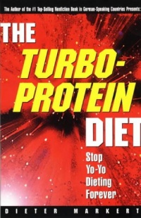 The Turbo-Protein Diet: Stop Yo-Yo Dieting Forever