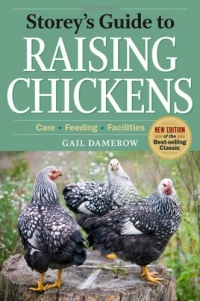 Storey's Guide to Raising Chickens, 3rd Edition Storey's Guide to Raising Chickens, 3rd Edition