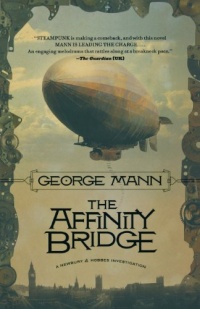 The Affinity Bridge (Newbury & Hobbes Investigations) The Affinity Bridge (Newbury & Hobbes Investigations)