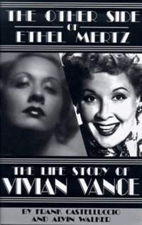 The Other Side of Ethel Mertz: The Life Story of Vivian Vance The Other Side of Ethel Mertz: The Life Story of Vivian Vance