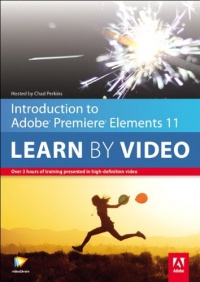 Introduction to Adobe Premiere Elements 11: Learn by Video Introduction to Adobe Premiere Elements 11: Learn by Video