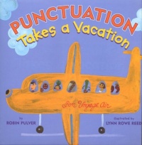 Punctuation Takes a Vacation Punctuation Takes a Vacation