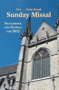 Saint Joseph Sunday Missal: Prayerbook and Hymnal Saint Joseph Sunday Missal: Prayerbook and Hymnal