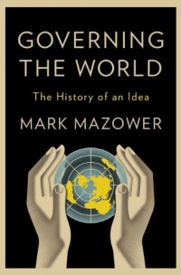 Governing the World: The History of an Idea Governing the World: The History of an Idea