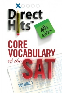 Direct Hits Core Vocabulary of the SAT 4th Edition Direct Hits Core Vocabulary of the SAT 4th Edition