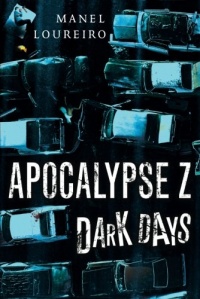 Dark Days (Apocalypse Z) Dark Days (Apocalypse Z)