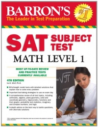Barron's SAT Subject Test Math Level 1, 4th Edition Barron's SAT Subject Test Math Level 1, 4th Edition