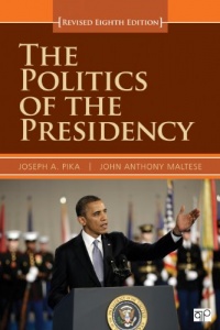 The Politics of the Presidency, Revised 8th Edition The Politics of the Presidency, Revised 8th Edition