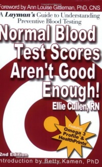 Normal Blood Test Scores Aren't Good Enough! Normal Blood Test Scores Aren't Good Enough!