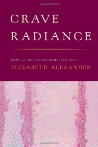 Crave Radiance: New and Selected Poems 1990-2010 Crave Radiance: New and Selected Poems 1990-2010