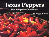 Texas Peppers: The Jalapeno Cookbook (Flavors of Home) Texas Peppers: The Jalapeno Cookbook (Flavors of Home)
