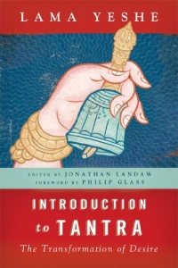 Introduction to Tantra : The Transformation of Desire Introduction to Tantra : The Transformation of Desire