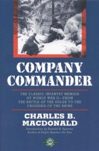 Company Commander: The Classic Infantry Memoir of World War II Company Commander: The Classic Infantry Memoir of World War II
