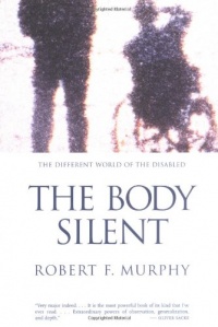The Body Silent: The Different World of the Disabled