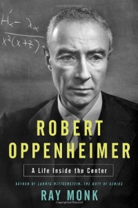 Robert Oppenheimer: His Life and Mind (A Life Inside the Center) Robert Oppenheimer: His Life and Mind (A Life Inside the Center)