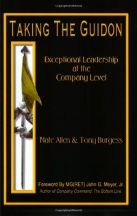 Taking the Guidon: Exceptional Leadership at the Company Level Taking the Guidon: Exceptional Leadership at the Company Level