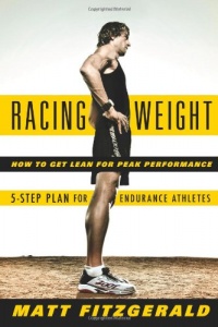 Racing Weight: How to Get Lean for Peak Performance Racing Weight: How to Get Lean for Peak Performance
